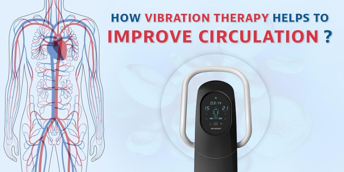 Vibration Therapy for Peripheral Blood Circulation Improvement 