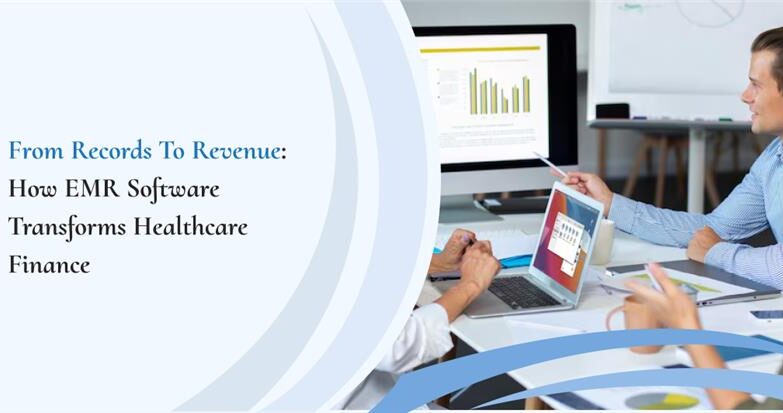 EMR Software Transforms Healthcare Finance